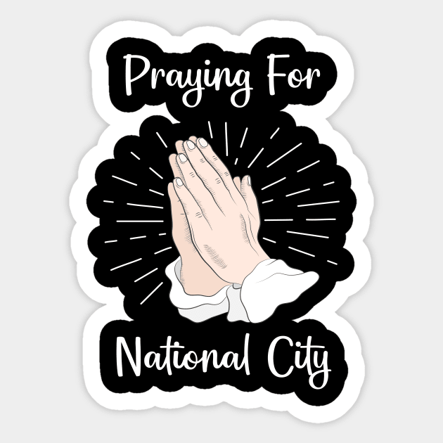 Praying For National City Sticker by blakelan128